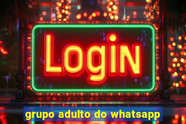 grupo adulto do whatsapp